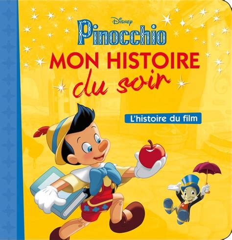 Hachette Pinocchio Mon Histoire Du Soir Lhistoire Du Film