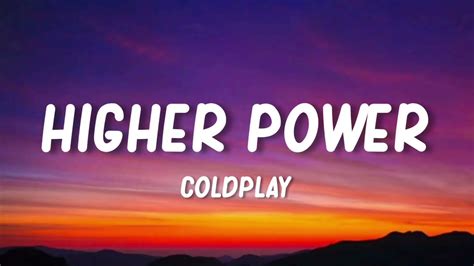 Coldplay Higher Power Lyrics 1 Hour Youtube