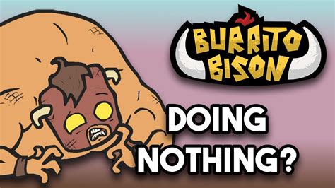 Can You Beat Burrito Bison By Doing Absolutely Nothing Youtube