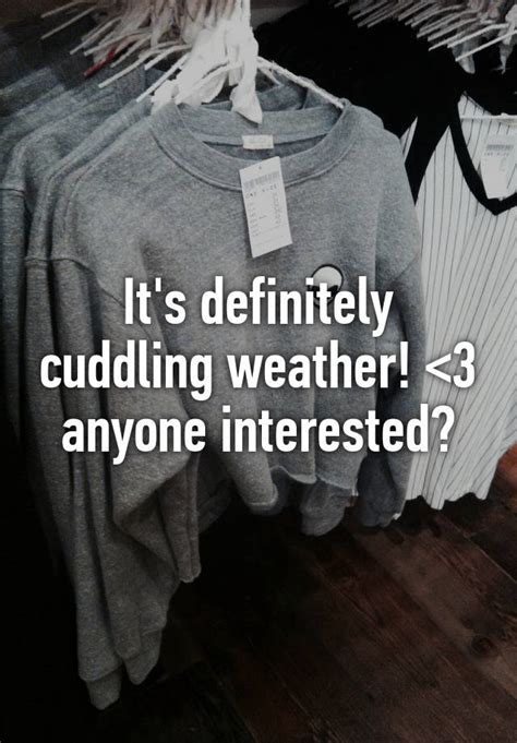 It S Definitely Cuddling Weather