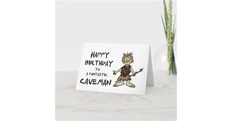 Happy Birthday To A Fantastic Caveman Card Uk