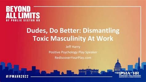 Dismantling Toxic Masculinity At Work G4 Livepptx