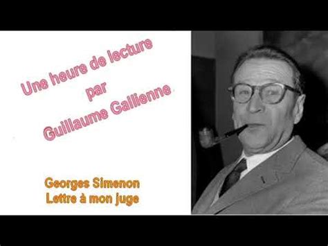 Lettre Mon Juge De Georges Simenon Guillaume Gallienne Youtube