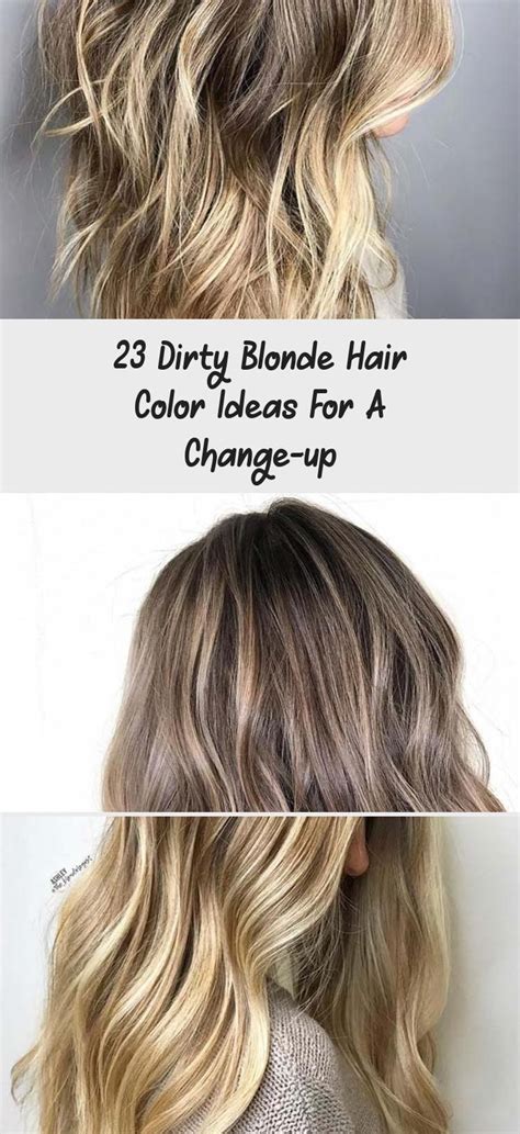40 Effortlessly Hot Dirty Blonde Hair Ideas For 2021 Hair Adviser Dd9