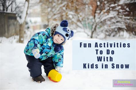 21 Fun Activities To Do With Kids In Snow