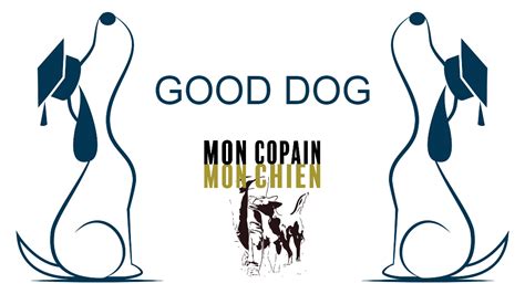 Mon Copain Mon Chien Good Dog Level 1 School For Dogs