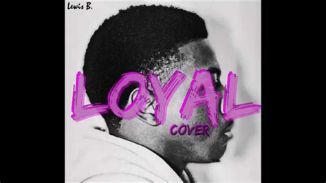 Loyal (dave edwards remix) chris brown feat. Chris Brown-Loyal (Cover by Lewis B.) - YouTube
