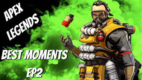 Apex Legends Best Moments Ep2 Youtube