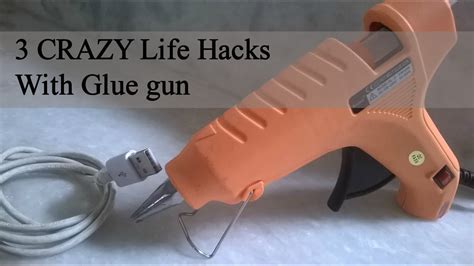 3 Awesome Life Hacks With Glue Gun Youtube