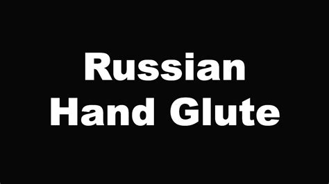 Russian Hand Glute Youtube