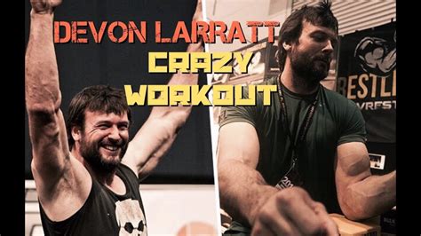 Armwrestling Champion Devon Larratt Crazy Workout Training World