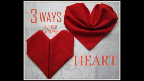 Napkin Folding3 Ways To Fold A Napkin Heart Youtube