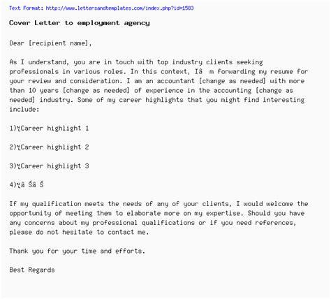 To show them you're the right person for the job, you'll need to pair your consultant resume with a strong cover letter that elaborates on your qualifications. Cover Letter to employment agency / Job Application Letter