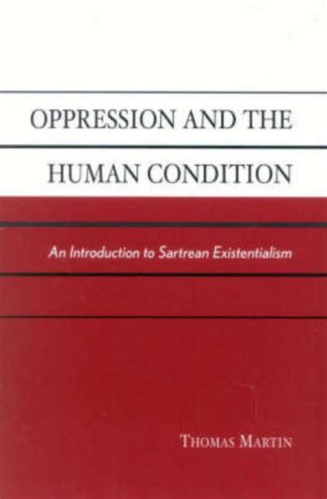 Oppression And The Human Condition 9780742513242 Thomas Martin Boeken