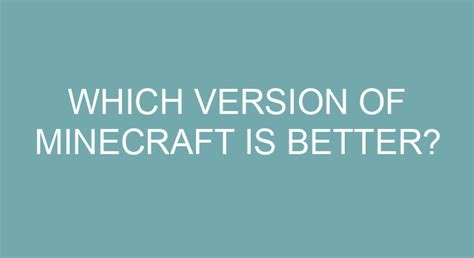 Which Version Of Minecraft Is Better
