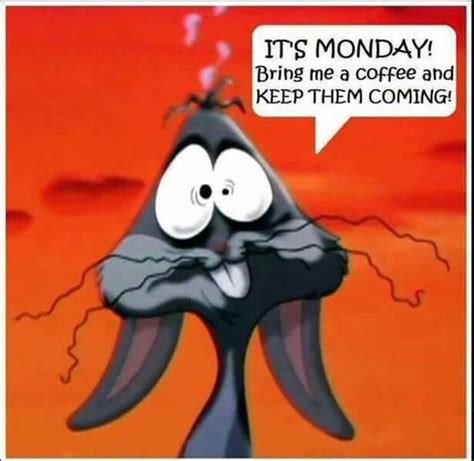 Bugs Bunny Bunnies Happy Monday Quotes Monday Humor Quotes Monday