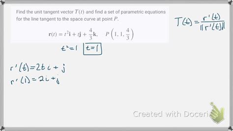 solved find the unit tangent vector t t and find a set of parametric equations for the line