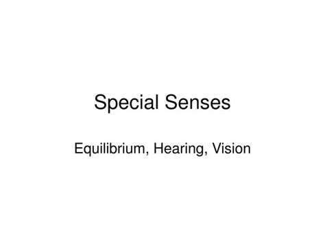Ppt Special Senses Powerpoint Presentation Free Download Id3120341