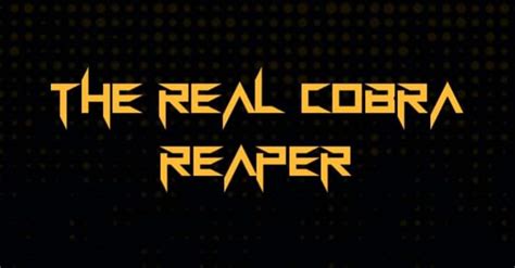 The Real Cobra Reaper Home