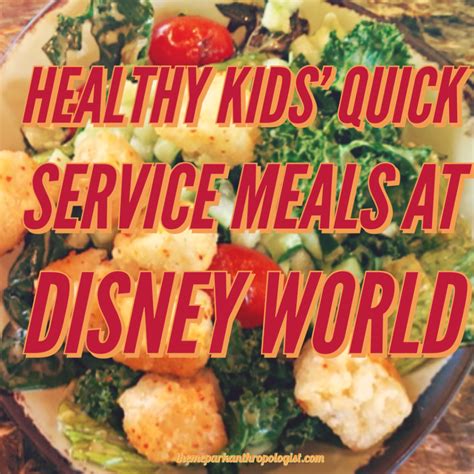 Healthy Kids Quick Service Meals At Disney World Theme Park