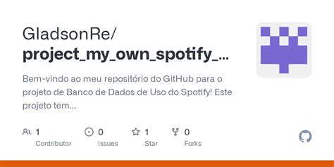 Github Gladsonre Project My Own Spotify Db Bem Vindo Ao Meu Reposit Rio Do Github Para O