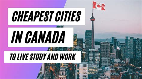 Cheapest Cities To Live Study And Work In Canada 2023 Youtube