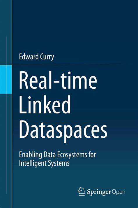 Real Time Linked Dataspaces Enabling Data Ecosystems For Intelligent