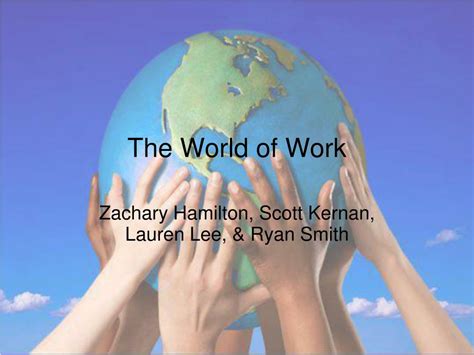 Ppt The World Of Work Powerpoint Presentation Free Download Id6430587