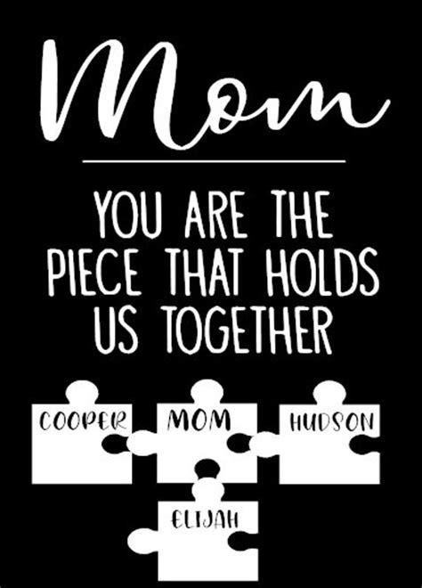 Mom You Are The Piece That Holds Us Togethermothers Etsy