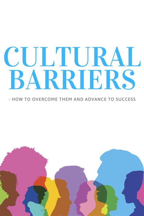 Cultural Barriers How To Overcome Them And Advance To Success