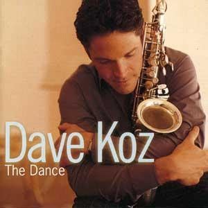 The Dance Dave Koz Album Yahoo Music Dave Koz Smooth Jazz
