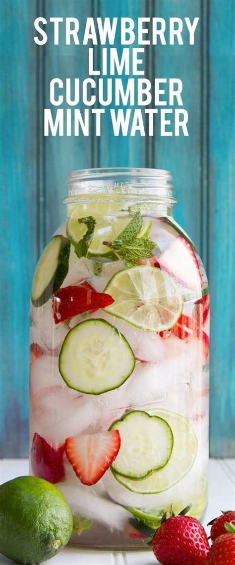 Strawberry Lime Cucumber And Mint Infused Water Recipe