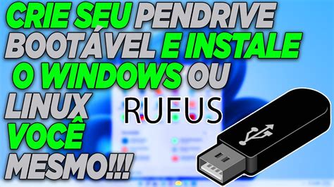 Como Criar Pendrive Bootavel Usando Rufus Com Windows Youtube