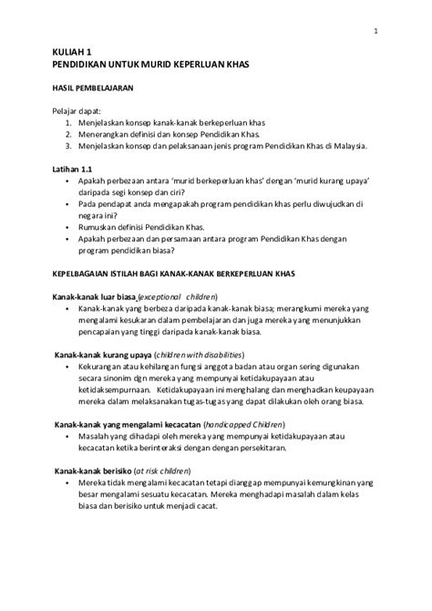 Pendidikan bagi murid berkeperluan pendidikan khas di sekolah khas atau sekolah yang melaksanakan program pendidikan khas integrasi atau inklusif di peringkat i) prasekolah ii) pendidikan rendah iii). Program Pendidikan Khas Di Malaysia