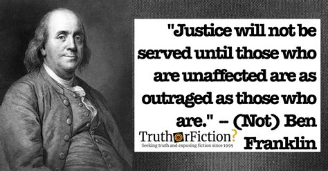 The firm provides its services to individuals, institutional investors, retirement plans, financial intermediaries, and institutions. 'Justice Will Not Be Served' Ben Franklin Quote - Truth or ...