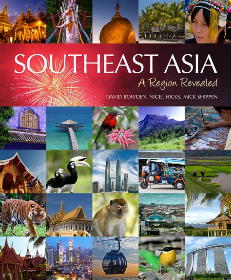 Southeast Asia A Region Revealed John Beaufoy Publishing
