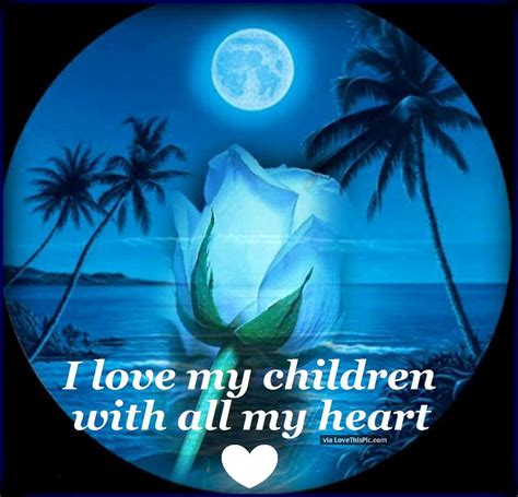 I Love My Children With All My Heart Pictures Photos And