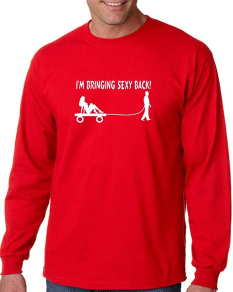 Bringing Sexy Back T Shirt Funny T Shirt Designerteez
