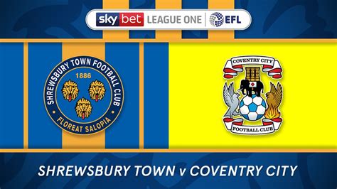 Coventry City Ticket Details News Shrewsbury Town