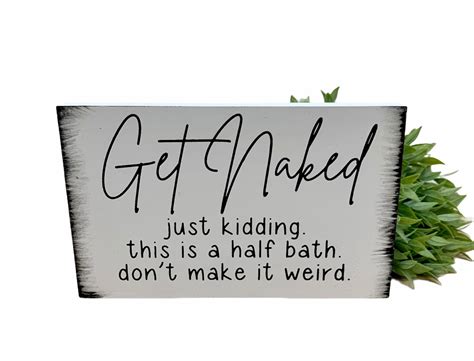 Get Naked Half Bath Sign Trending Bathroom Decor Funny Etsy UK