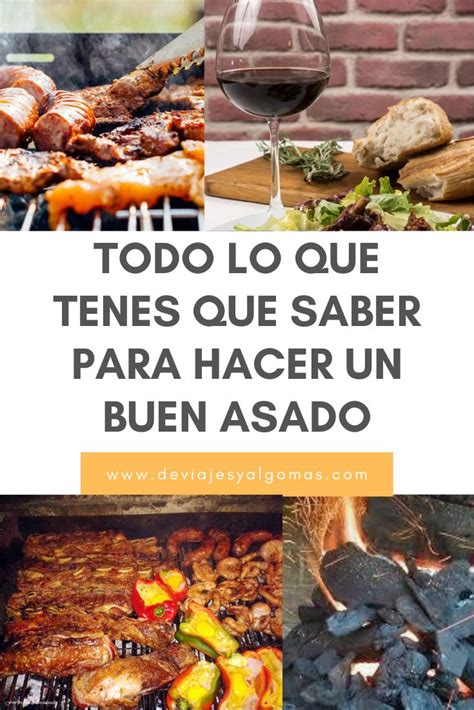 CÓmo Hacer Un Buen Asado Argentino Asado Argentino Asado Recetas De