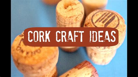 Cork Crafts - YouTube
