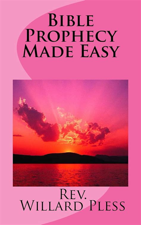 Bible Prophecy Made Easy Kindle Edition By Pless Willard Religion