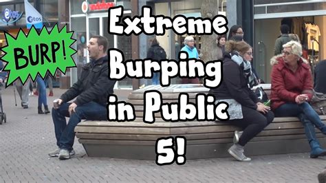 Burping is the act when you expel out gas from your stomach. Extreme Burping In Public 5 / Next Level Burping! - YouTube