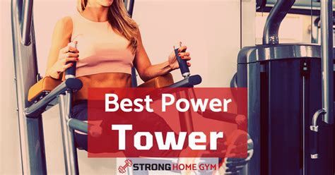 13 Best Power Towers For Home Gyms In 2022 Buying Guide