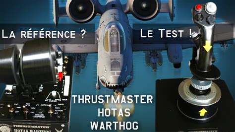 Test Du Thrustmaster Warthog Le Meilleur HOTAS YouTube