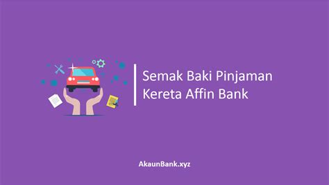 Boleh check balance hutang dengan menyemak secara online dan juga sms. √ Cara Mudah Semak Baki Pinjaman Kereta Affin Bank