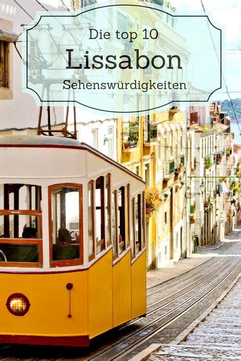 Ein von portugals sehenswürdigkeiten ist die hauptstadt portugals, ist eine der verführerischsten städte europas. Die Top 10 Lissabon Sehenswürdigkeiten in 2020 ...