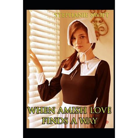 When Amish Love Finds A Way An Anthology Of Amish Romance Paperback