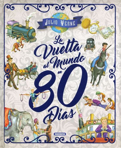 La Vuelta Al Mundo En 80 Días Editorial Susaeta Venta De Libros Infantiles Venta De Libros